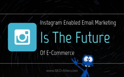 Instagram Enabled Email Marketing Is The Future Of E-Commerce