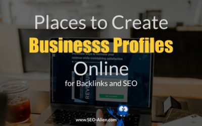 Places to Create Business Profiles Online for Backlinks and SEO