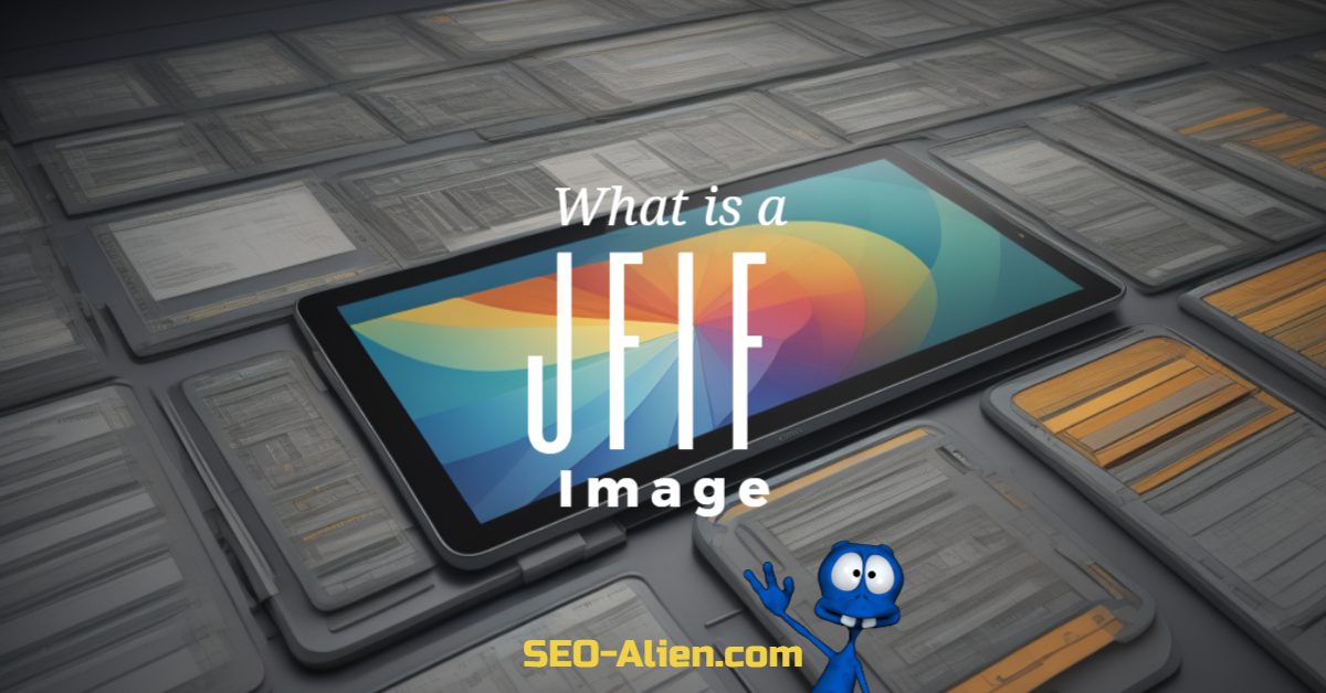 What is a JFIF Image? The Differences and Benefits Explained